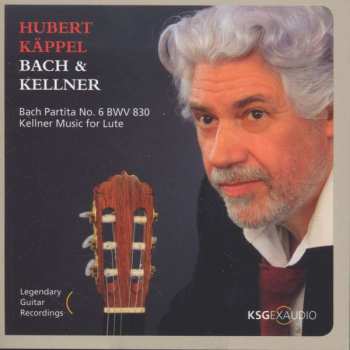 Album Johann Sebastian Bach: Hubert Käppel - Bach & Kellner