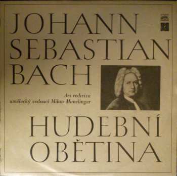 LP Johann Sebastian Bach: Hudební Obětina 532810