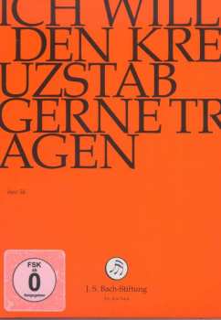 Album Johann Sebastian Bach: Ich Will Den Kreuzstab Gerne Tragen BWV 56