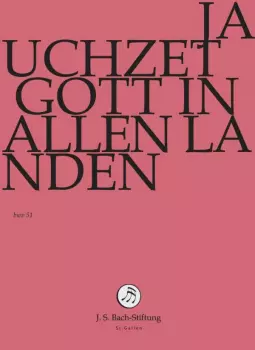 Johann Sebastian Bach: Jauchzet Gott In Allen Landen BWV 51