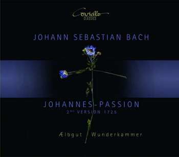 Album Johann Sebastian Bach: Johannes-Passion (2nd Version 1725)