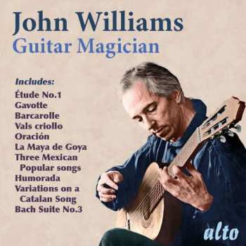 Johann Sebastian Bach: John Williams - Guitar Magician