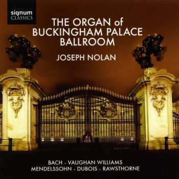 CD Joseph Nolan: The Organ Of Buckingham Palace Ballroom 431623