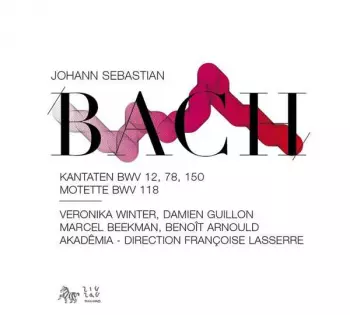 Kantatan BWV 12, 78, 150 & Motette BWV 118