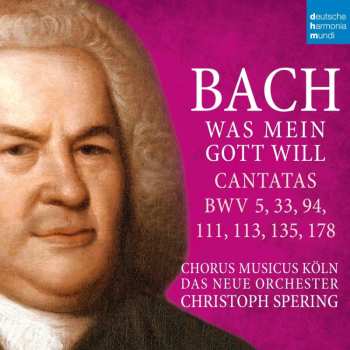 Album Johann Sebastian Bach: Kantaten Bwv 5,33,94,111,113,135,178