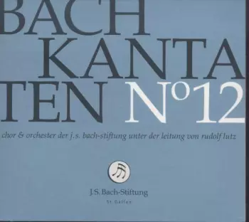 Johann Sebastian Bach: Kantaten N° 12