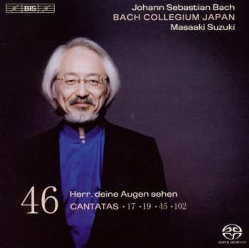 SACD Johann Sebastian Bach: Cantatas 46: ►17 ►19 ►45 ►102 (Herr, Deine Augen Sehen) 495519