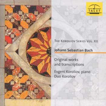 Johann Sebastian Bach: Klavierwerke "original Works And Transcriptions"