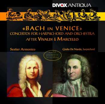 Johann Sebastian Bach: Konzerte Für Cembalo & Streicher Nach Vivaldi & Marcello