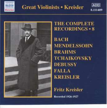 Johann Sebastian Bach: Kreisler, The Complete Recordings • 8