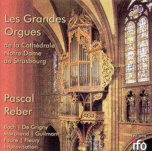 Johann Sebastian Bach: Les Grandes Orgues De La Cathedrale Notre Dame De Strasbourg