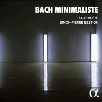 Album Johann Sebastian Bach: Louis-noel Bestion De Camboulas - Bach Minimaliste