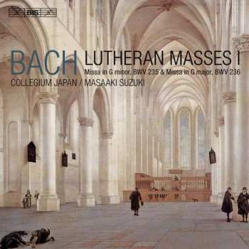 Johann Sebastian Bach: Lutheran Masses I