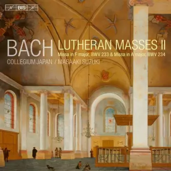 Johann Sebastian Bach: Lutheran Masses II