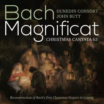 Magnificat; Christmas Cantata 63 (Reconstruction Of Bach's First Christmas Vespers In Leipzig)