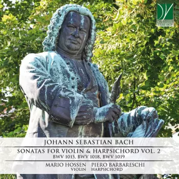 Johann Sebastian Bach: Sonatas For Violin & Harpsichord Vol. 2