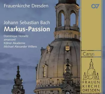Johann Sebastian Bach: Markus-Passion