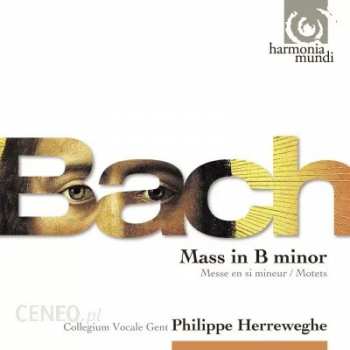Album Johann Sebastian Bach: Mass In B Minor - Messe En Si Mineur / Motets