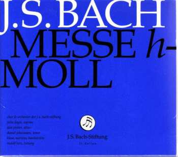 Johann Sebastian Bach: Messe H-Moll