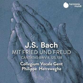 Album Johann Sebastian Bach: "Mit Fried Und Freud"  Cantates BWV 8, 125, 138