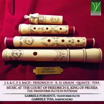 Music At The Court Of Friedrich II, King Of Prussia (The Transverse Flute In Potsdam)
