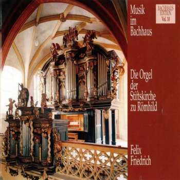Johann Sebastian Bach: Musik Im Bachhaus Vol.10 - Die Orgel Der Stiftskirche Römhild