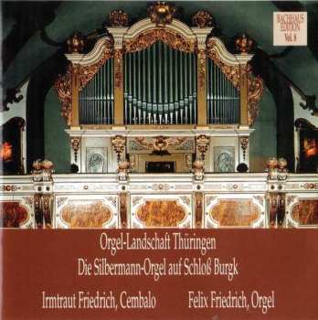 Johann Sebastian Bach: Musik Im Bachhaus Vol.8 - Die Silbermann-orgel Auf Schloss Burgk