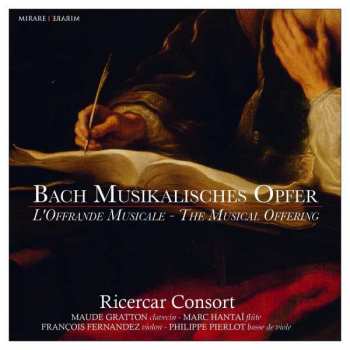 Album Johann Sebastian Bach: Musikalisches Opfer / Offrande Musicale / Musical Offering