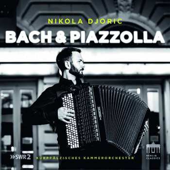 Album Johann Sebastian Bach: Nikola Djoric - Bach & Piazzolla