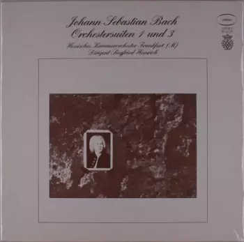Johann Sebastian Bach: Orchestersuiten 1 und 3