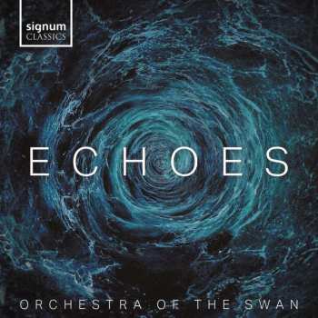 Album Johann Sebastian Bach: Orchestra Of The Swan - Echoes