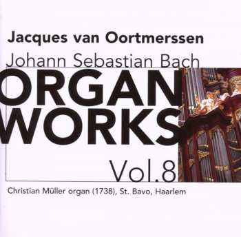 Album Johann Sebastian Bach: Organ Works Vol. 8