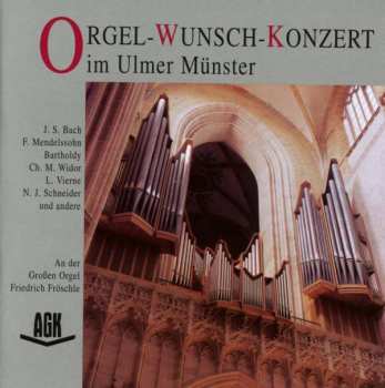 Album Johann Sebastian Bach: Orgel-wunsch-konzert Im Ulmer Münster