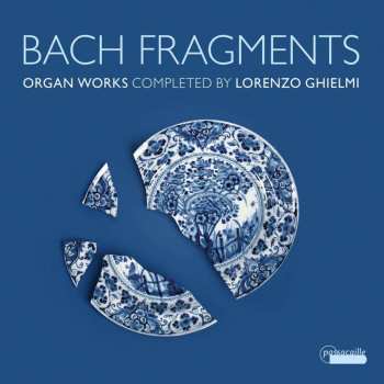 Johann Sebastian Bach: Orgelwerke "bach Fragments"