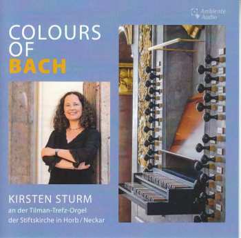 Album Johann Sebastian Bach: Orgelwerke "colours Of Bach"