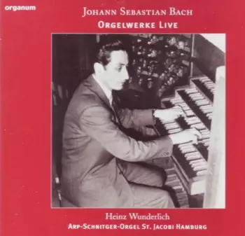 Johann Sebastian Bach: Orgelwerke Live