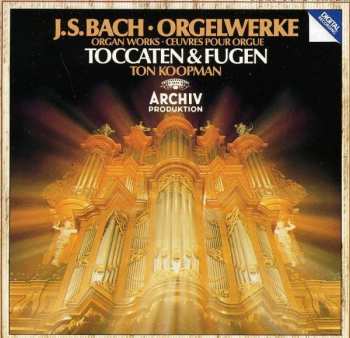 Album Johann Sebastian Bach: Orgelwerke - Organ Works - Œuvres Pour Orgue - Toccaten & Fugen