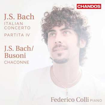 Album Johann Sebastian Bach: Partita IV/Italian Concerto/Chaconne