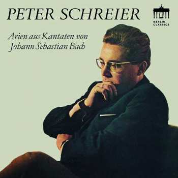 Johann Sebastian Bach: Peter Schreier Singt Arien Aus Bach-kantaten