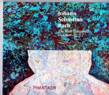 Album Johann Sebastian Bach: The Well-Tempered Consort-III