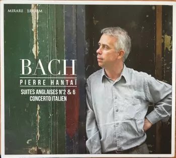 J. S. Bach: Suites Anglaises No. 2 & 6 - Concerto Italien