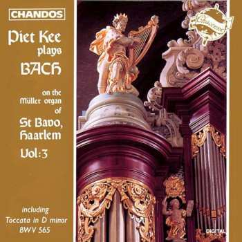 Album Johann Sebastian Bach: Piet Kee Plays Bach On The Müller Organ Of St Bavo, Haarlem Vol. 3