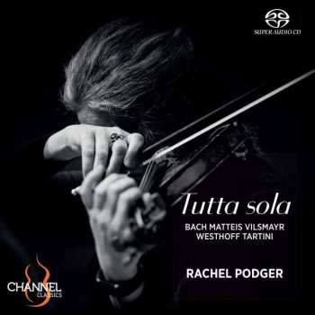 Johann Sebastian Bach: Rachel Podger - Tutta Sola