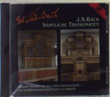 CD Johann Sebastian Bach: Sämtliche Sonaten (Hubert Meister An Den Silbermannorgeln Zu Großhartmannsdorf Und Forchheim) 529600