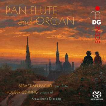 Album Johann Sebastian Bach: Sebastian Pachel & Holger Gehring - Pan Flute And Organ