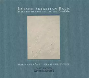 Sechs Sonaten für Violino und Cembalo [BWV 1014-1019]