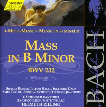 Johann Sebastian Bach: Mass In B Minor BWV 232