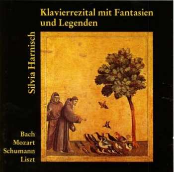Album Johann Sebastian Bach: Silvia Harnisch - Klavierrezital Mit Fantasien Und Legenden