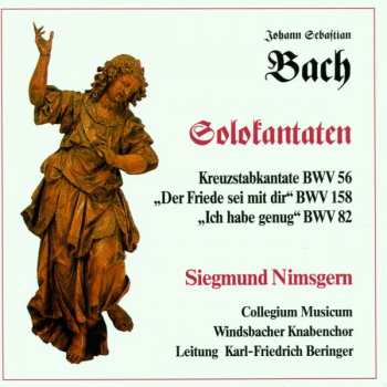 Album Johann Sebastian Bach: Solokantaten Für Baß - Kreuzstabkantate BWV 56 - "Der Friede Sei Mit Dir" BWV 158 - "Ich Habe Genug" BWV 82