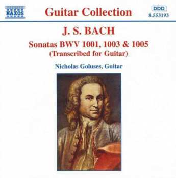 Album Johann Sebastian Bach: Sonatas BWV 1001, 1003 & 1005 (Transcribed For Guitar)